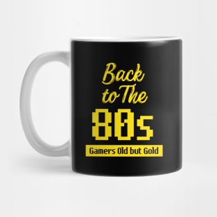 Back to the 80s Gamers old but gold Mug